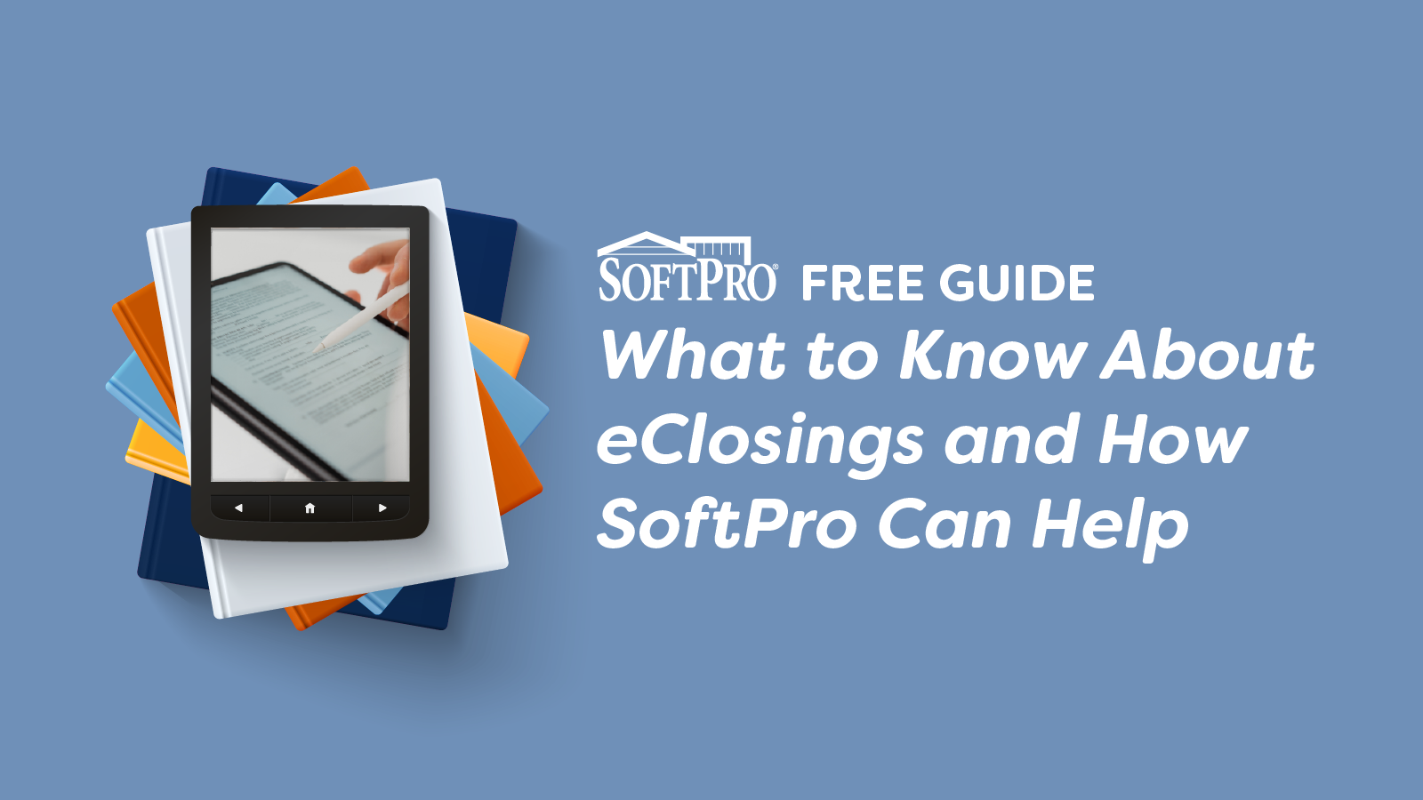 What To Know About eClosings and How SoftPro Can Help